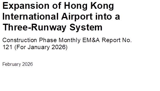 Expansion of Hong Kong International Airport into a Three-Runway System

Construction Phase Monthly EM&A Report No. 121 (For January 2026)

February 2026





