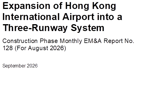 Expansion of Hong Kong International Airport into a Three-Runway System

Construction Phase Monthly EM&A Report No. 128 (For August 2026)

September 2026





